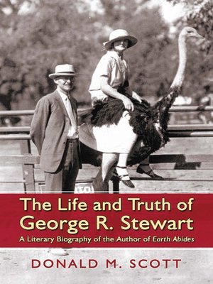 cover image of The Life and Truth of George R. Stewart